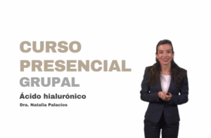 Curso presencial grupal de ácido hialurónico